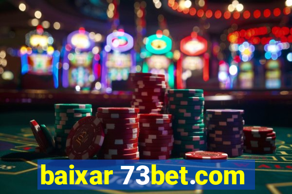 baixar 73bet.com